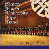 Simon Fraser University Pipe Band/Live At Carnegie Hall