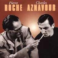 Charles Aznavour / Pierre Roche/Les Premiers Enregistrements