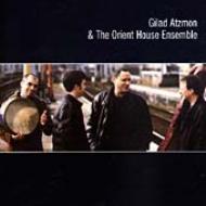 Gilad Atzmon �� The Orient House Ensemble/Gilad Atzmon �� The Orient House Ensemble