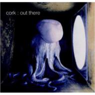Cork/Out There