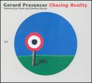 Gerard Presencer/Chasing Reality