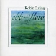Robin Laing/Ebb And Flow