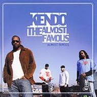 Kendo The Almost Famous/Almost Famous
