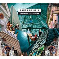Banco De Gaia/Farewell Ferengistan