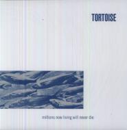 USオリジナル Tortoise – Millions Now Living〜 anBlZw.jpeg