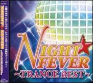 Night Fever -Trance Best-