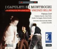 ベッリーニ（1801-1835）/I Capuleti E I Montecchi： Acocella / Italian International O Ciofi Polito