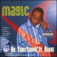 Magic (Rap)/No Time  Leave It Alone