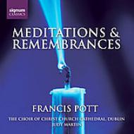 ポット、フランシス（1957-）/Meditations And Remembrances： Martin / Christ Church Cathedral Cho
