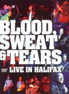 Blood Sweat  Tears/Live In Halifax