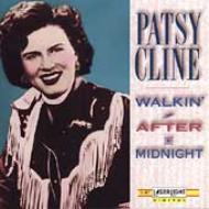 Patsy Cline/Walkin After Midnight