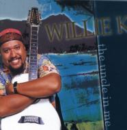 Willie K/Uncle In Me
