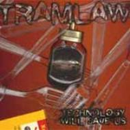 Tramlaw/Technology Will Save Us (Ep)