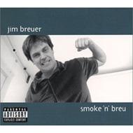 Jim Breuer/Smoke  Breu