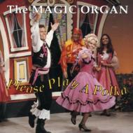 Magic Organ/Please Play A Polka