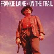 Frankie Laine/On The Trail