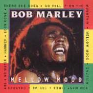 Bob Marley/Mellow Mood