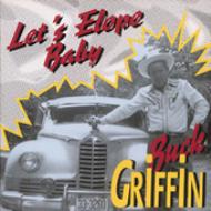 Buck Griffin/Let's Elope Baby