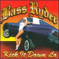 Bass Ryder/Kick It Down Lo (Cln)