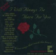 Various/I Will Always Be There For You