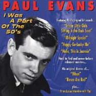 Paul Evans/I Was A Part Of The 50's