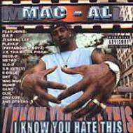 Mac-al/I Know You Hate This