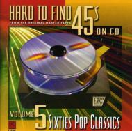 Various/Hard-to-find 45's On Cd 5 60spop Classics