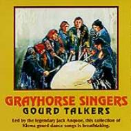 Grayhorse Singers/Gourd Talkers