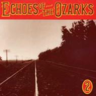Various/Echoes Of Ozarks 2