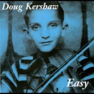Doug Kershaw/Easy