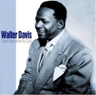 Walter Davis (Blues)/Don't You Want To Go