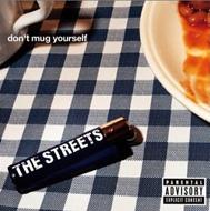 Streets/Don't Mug Yourself (X6) / Giveme Back My Lighter