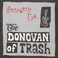 Wreckless Eric/Donovan Of Trash