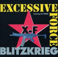 Excessive Force/Blitzkreig