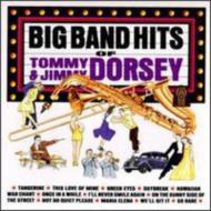 Tommy Dorsey / Jimmy Dorsey/Big Band Hits Of