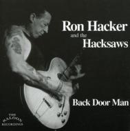 Ron Hacker / Hacksaws/Back Door Man