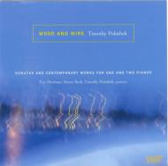 Polashek Timothy/Wood And Wire�� Huebner S. beck(P) Polashek(Disklavier)