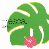 Fresca Hawaii | HMV&BOOKS online - TOCP-70016