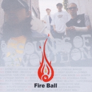 FIRE BALL/Sounds Of Revolution