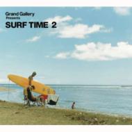 Grand Gallery Presents Surf Time 2