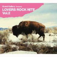 Grand Gallery Presents Lovers Rock Nite Vol.2