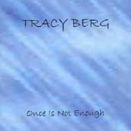 Tracy Berg/Once Is Not Enough