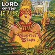Capitol Steps/Lord Of The Fries