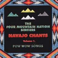 Four Mountain Nation Singers/Navajo Chants 1 Pow Wow Songs