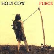 Holy Cow/Purge