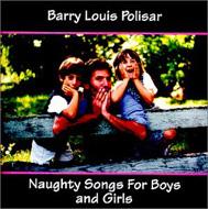 Barry Louis Polisar/Naughty Songs For Boys  Girls