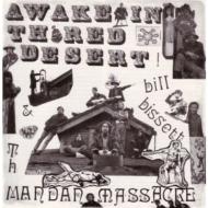 Bill Bissett  The Madan Massacre/Awake In The Red Desert