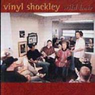 Vinyl Shockley/Wild Hair