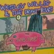 Wesley Willis/Shake Your Piggy Bank