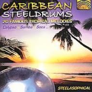 Steelasophical/Caribbean Steeldrums 20 Famous Tropical Melodies
